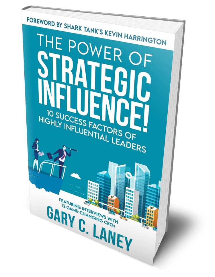 “The Power of Strategic Influence” by Gary C. Laney